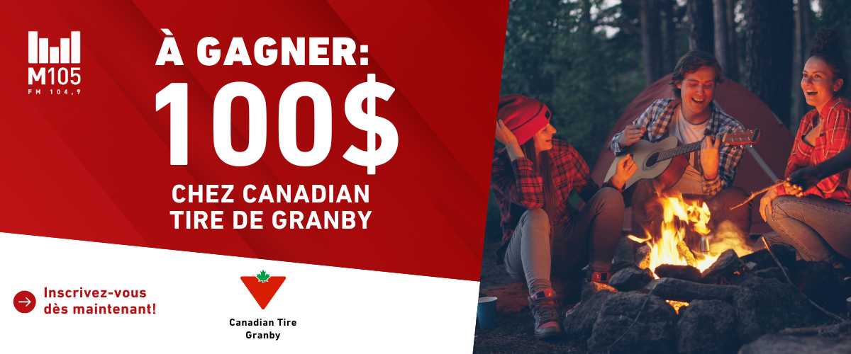 Concours - Gagnez 100$ chez Canadian Tire de Granby